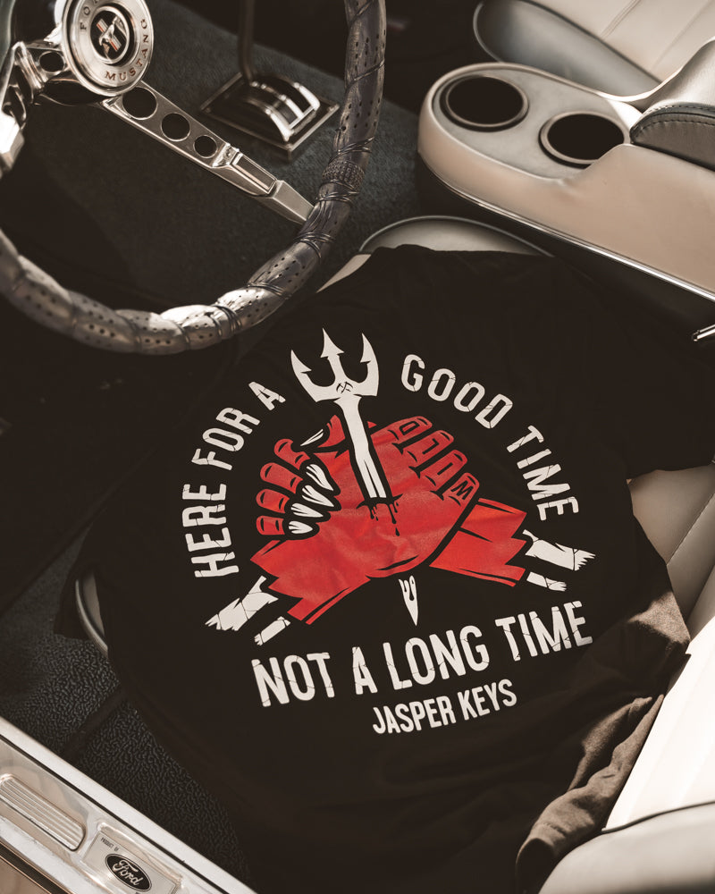 Here For A Good Time, Not A Long Time