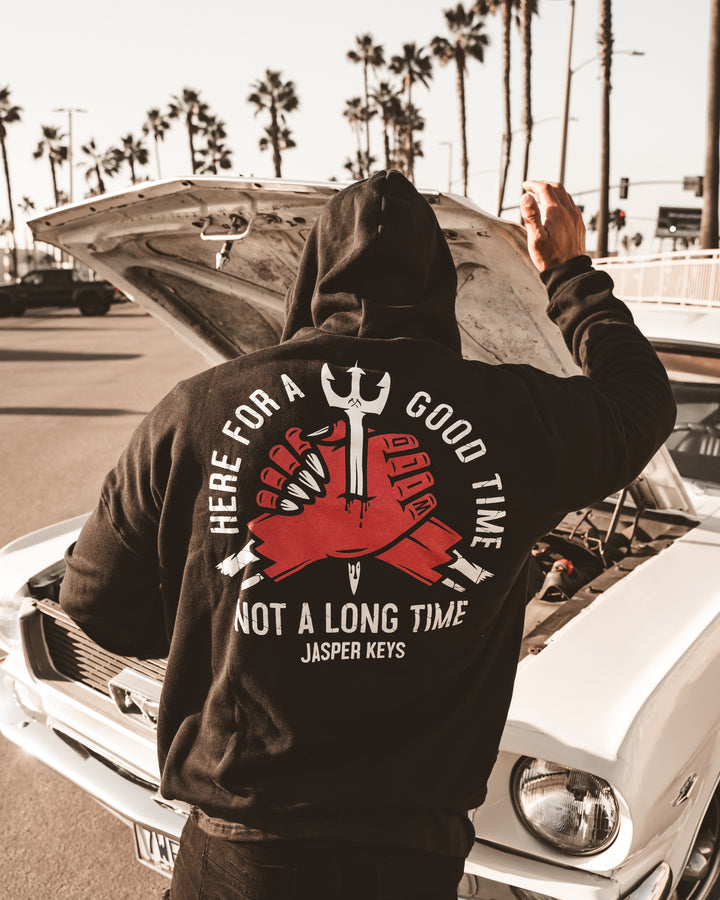 Here For a Good Time Hoodie